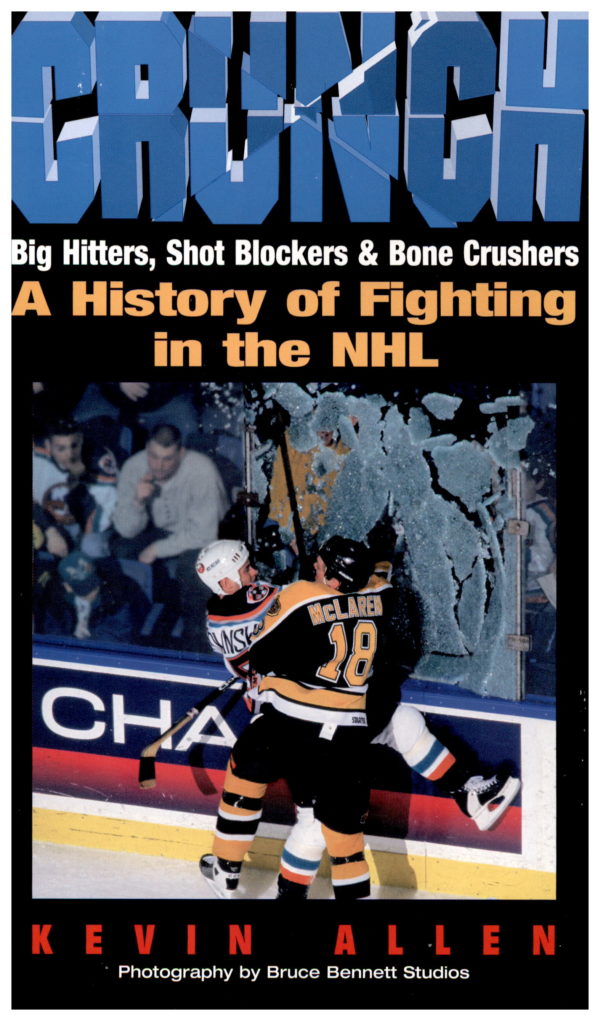 CRUNCH: BIG HITTERS, SHOT BLOCKERS & BONE CRUSHERS - A History of Fighting in the NHL