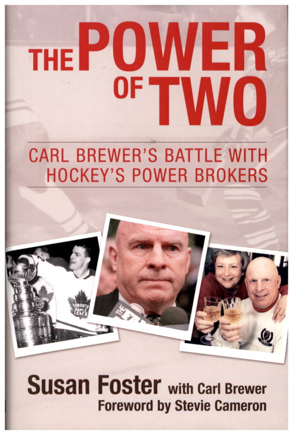 THE POWER OF TWO - Carl Brewer's Battle with Hockey's Power Brokers